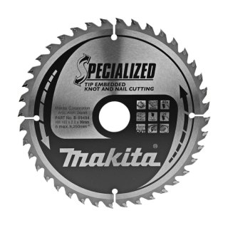 MAKITA PIŁA TARCZOWA 185x30x40z SPECJALIZED DREWNO (Z GWOŹDZIAMI I SĘKAMI) >>>B-33174